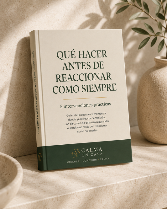 Guía Gratuita · 5 Intervenciones para Recuperar la Calma en Casa